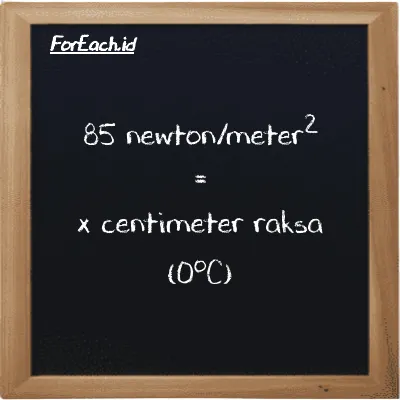 Contoh konversi newton/meter<sup>2</sup> ke centimeter raksa (0<sup>o</sup>C) (N/m<sup>2</sup> ke cmHg)